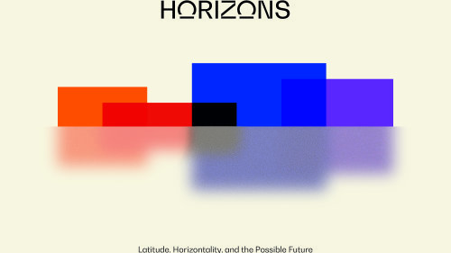 HORIZONS is an opportunity to travel the world in 24 hours and engage with limitless forward-thinking visions.