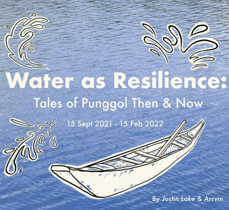 Water as Resilience: Tales of Punggol Then and Now