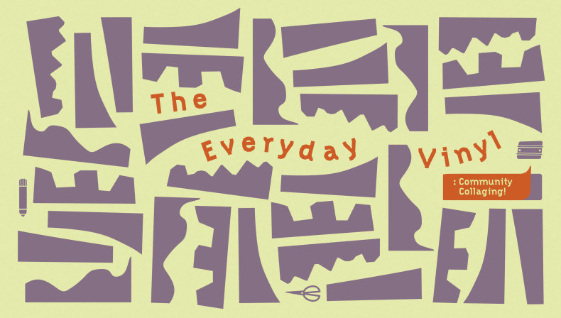 The Everyday Vinyl – Community Collaging
